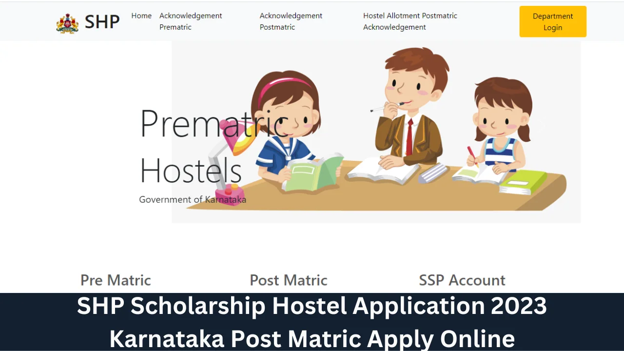 SHP Scholarship Hostel Application 2023 Karnataka Post Matric Apply Online